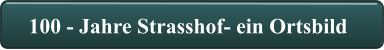 100 - Jahre Strasshof- ein Ortsbild