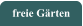 freie G�rten